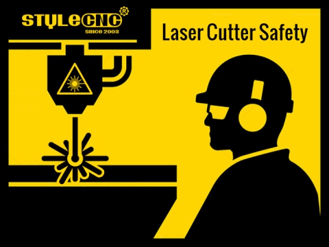 A Brief Guide to Laser Cutter Safety from STYLECNC A Brief Guide to Laser Cutter Safety from STYLECNC
