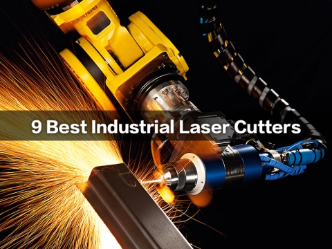 9 Best Industrial Laser Cutters In Modern Manufacturing 9 Best Industrial Laser Cutters In Modern Manufacturing